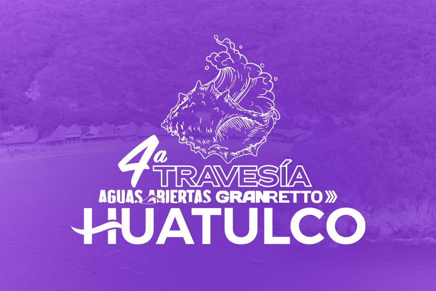 4ª TRAVESÍA AGUAS ABIERTAS GRAN RETTO HUATULCO